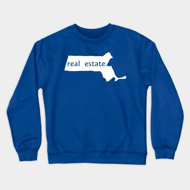 Massachusetts State Real Estate T-Shirt Crewneck Sweatshirt by Proven By Ruben